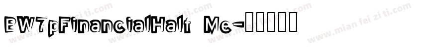 BW7pFinancialHalf Me字体转换